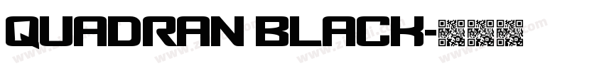 Quadran Black字体转换 Quadran Black字体转换